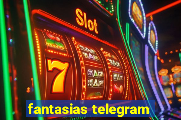 fantasias telegram